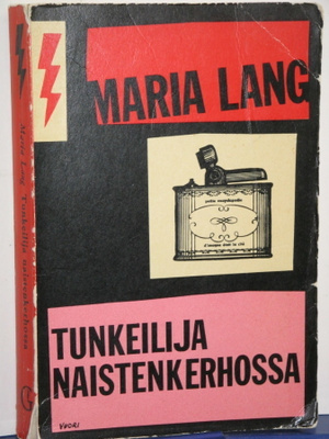 Maria Lang : TUNKEILIJA NAISTENKERHOSSA