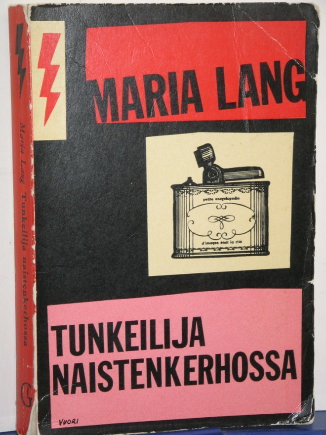 Maria Lang : TUNKEILIJA NAISTENKERHOSSA