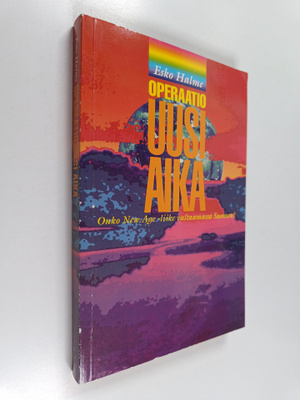 Esko Halme : Operaatio uusi aika : Onko new age -liike va...