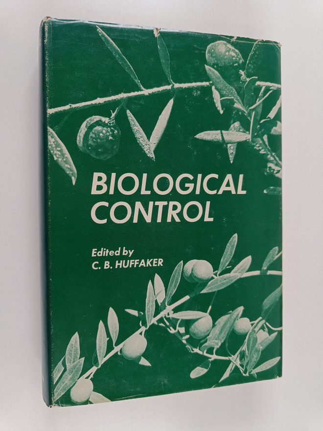 C. B. Huffaker : Biological Control - Proceedings of an A...
