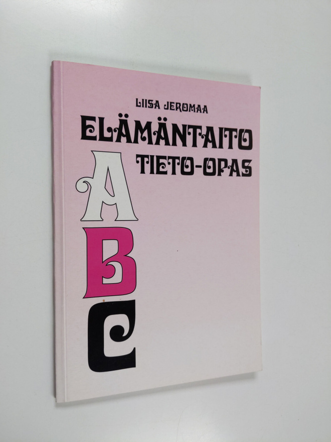 Liisa Jeromaa : Elämäntaito- tieto-opas
