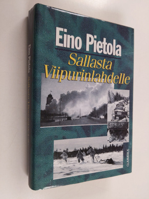 Eino Pietola : Sallasta Viipurinlahdelle (signeerattu, te...