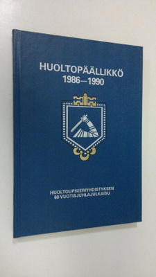 Huoltopäällikkö 1986-1990 : Huoltoupseeriyhdistyksen 60-v...