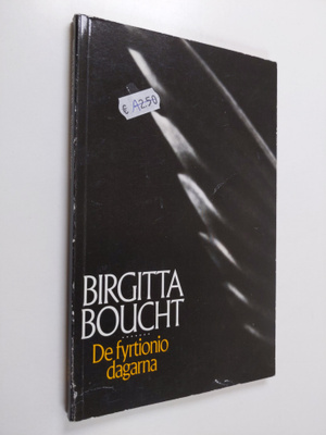 Birgitta Boucht : De fyrtionio dagarna
