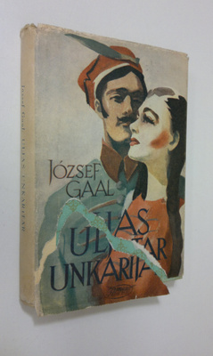 Jozsef Gaal : Uljas unkaritar