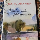 Raija Oranen - Valkea talo jokivarressa - pikkukuva 1