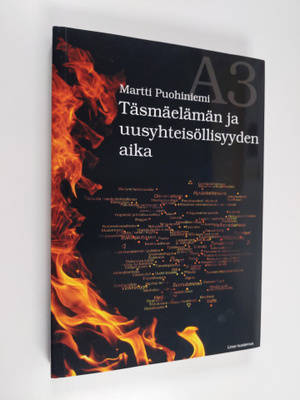 Martti Puohiniemi : Täsmäelämän ja uusyhteisöllisyyden aika