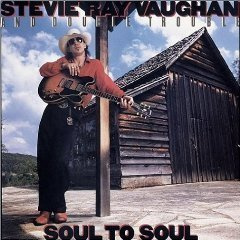 Stevie Ray Vaughan and Double Trouble ** Soul To Soul ** CD
