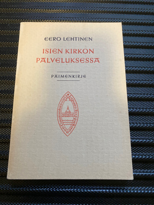 Eero Lehtinen - Isien kirkon palveluksessa