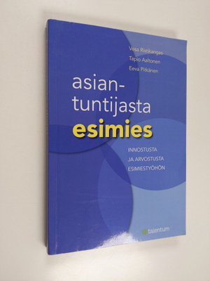 Vesa Ristikangas : Asiantuntijasta esimies : innostusta j...