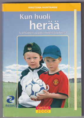 Kristiina Huhtanen: Kun huoli herää