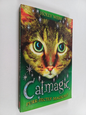 Holly Webb : Catmagic - Cat magic