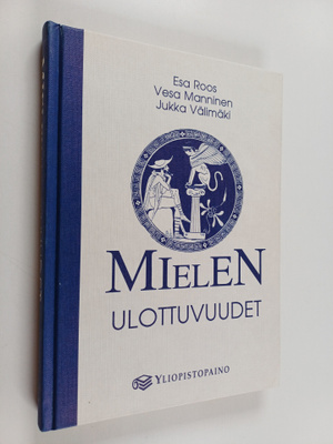 Vesa Manninen ym. : Mielen ulottuvuudet (signeerattu)