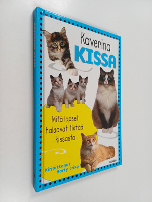 Marty Crisp : Kaverina kissa : mitä lapset haluavat tietä...