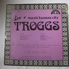 The Troggs:Live At Max´s Kansas City  LP  1981 - pikkukuva 2
