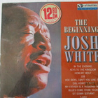 Josh White THE BEGINNING (LP) HARVINAINEN - pikkukuva 1