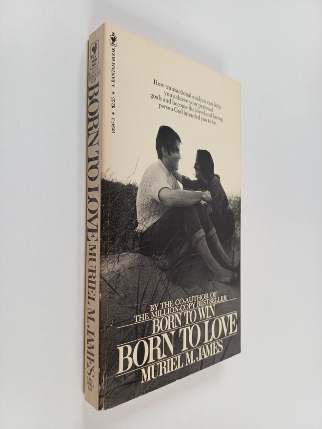 Muriel James : Born to Love : Transactional Analysis in t...