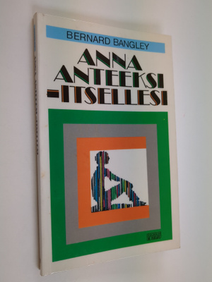 Bernard Bangley : Anna anteeksi - itsellesi