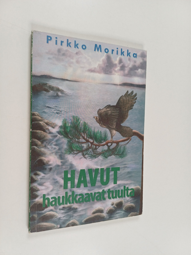 Pirkko Morikka : Havut haukkaavat tuulta : runoja (signee...