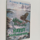 Pirkko Morikka : Havut haukkaavat tuulta : runoja (signee... - pikkukuva 1