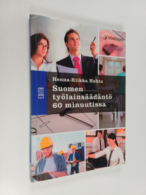 Henna-Riikka Huhta : Suomen työlainsäädäntö 60 minuutissa