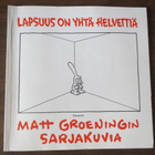 Matt Groening: Lapsuus on yhtä helvettiä - pikkukuva 1