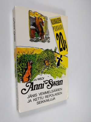 Anni Swan : Jänis Vemmelsäären ja Kettu Repolaisen seikka...