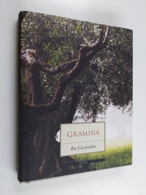 Bo Carpelan : Gramina : marginalia till Horatius, Vergili...