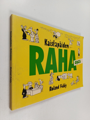 Roland Fiddy : Kaistapäiden rahaopas