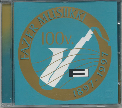 FAZER MUSIIKKI 100 vuotta 1897 – 1997 - CD 1997 - kokoelma