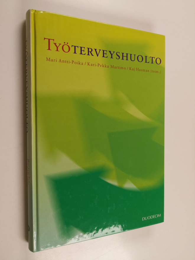 Mari ym. (toim.t) Antti-Poika : Työterveyshuolto
