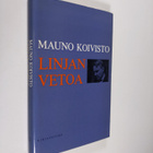 Mauno Koivisto : Linjan vetoa - pikkukuva 1
