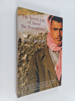 Emile Habibi ym. : The Secret Life of Saeed the Pessoptimist
