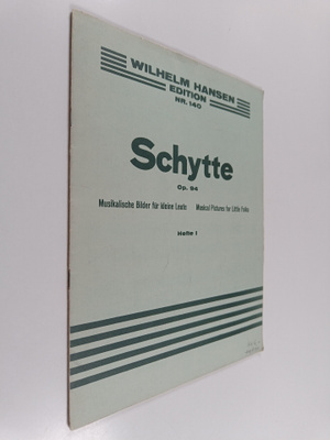 Musikalische bilder fur kleine leute, hefte 1 : Schytte, ...