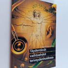 Täydentävät vaihtoehdot terveydenhoidossa : opas ja käsik... - pikkukuva 1