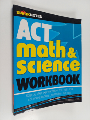 Spark Publishing : SparkNotes ACT Math & Science Workbook