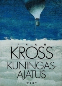 Jaan Kross - Kuningasajatus