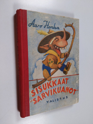 Aaro Honka : Sisukkaat sarvikuanot : partiojutelmia