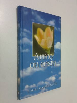 Lauri Koskenniemi : Armo on ensin