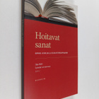 Hoitavat sanat : opas kirjallisuusterapiaan - pikkukuva 1