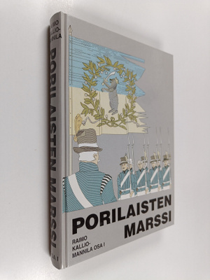 Raimo Kallio-Mannila : Porilaisten marssi Osa 1
