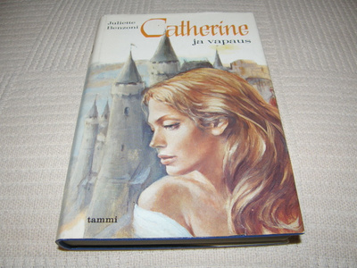Juliette Benzoni Catherine ja vapaus -sid