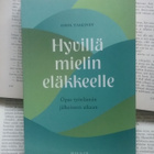 Hyvillä mielin eläkkeelle: Opas työelämän jälkeiseen aikaan - pikkukuva 1