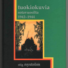 Stig Nyström: Tuokiokuvia sotavuosilta 1942-1944 - pikkukuva 1