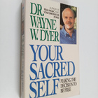 Wayne W. Dyer : Your sacred self - pikkukuva 1
