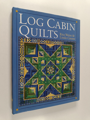 Linda Causee ym. : Log Cabin Quilts