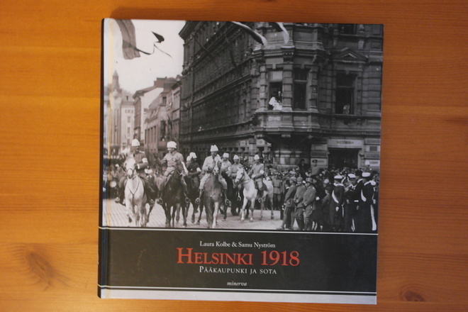Laura Kolbe:Helsinki 1918.Pääkapunki ja sota.1.P.2008.Sid.