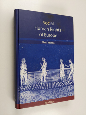 Matti Mikkola : Social human rights of Europe