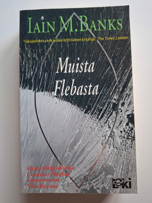 Banks, Iain M.: Kulttuuri 1: Muista Flebasta