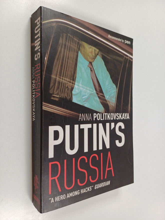 Anna Politkovskaya : Putin's Russia
